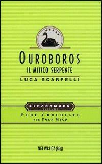 Ouroboros - Luca Scarpelli - Libro Stranamore 2010, Oltre il giardino | Libraccio.it