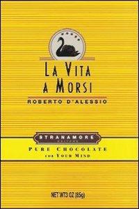 La vita a morsi - Roberto D'Alessio - Libro Stranamore 2009 | Libraccio.it