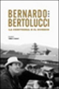 Bernardo Bertolucci. La certezza e il dubbio - Fabien S. Gerard - Libro Cinemazero 2010, Lo sguardo dei maestri | Libraccio.it