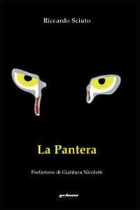 La pantera - Riccardo Sciuto - Libro Gelmini 2010 | Libraccio.it