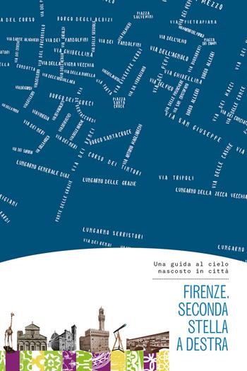 Firenze. Seconda stella a destra - Alessandra Zanazzi, Valeria Cappelli, Chiara Di Benedetto - Libro Bas Bleu 2019 | Libraccio.it