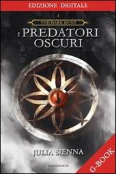 I predatori oscuri. The dark hunt. Con chiave USB. Vol. 1