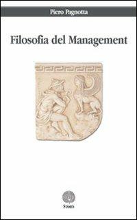 Filosofia del management - Piero Pagnotta - Libro Stamen 2011, Filosofia | Libraccio.it