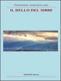 Il bello del Sinni - Prospero Amendolara - Libro Adafor 2010, Racconti | Libraccio.it