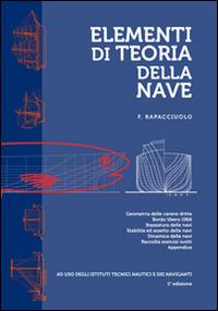 Elementi di teoria della nave - Francesco Rapacciuolo - Libro Moderna Edizioni 2014 | Libraccio.it