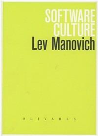 Software culture - Lev Manovich - Libro Edizioni Olivares 2010, Nuovi Media | Libraccio.it