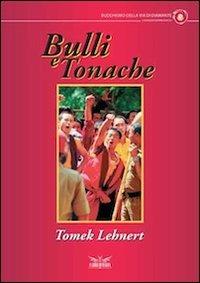 Bulli e tonache - Tomek Lehnert - Libro I Libri di Marpa 2013 | Libraccio.it