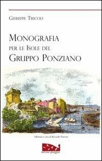 Monografia per le isole del gruppo ponziano - Giuseppe Tricoli - Libro Ultima Spiaggia 2011, Isole | Libraccio.it