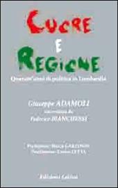 Cuore e regione. Quarant'anni di politica in Lombardia