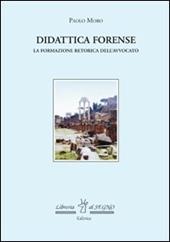 Didattica forense. La formazione retorica dell'avvocato