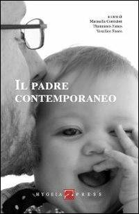 Il padre contemporaneo  - Libro Hygeia Press 2009, Saggi | Libraccio.it