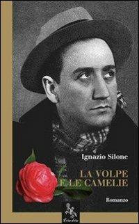 La volpe e le camelie - Ignazio Silone - Libro L'ora d'oro 2010 | Libraccio.it