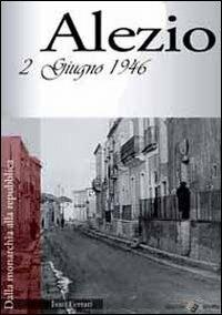 Alezio 2 giugno 1946. Dalla monarchia alla repubblica - Ivan Ferrari - Libro Esperidi 2009 | Libraccio.it