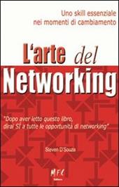 L' arte del networking. Uno skill essenziale nei momenti di cambiamento. Ediz. multilingue