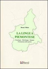 La lingua piemontese. Fonologia, morfologia, sintassi formazione delle parole