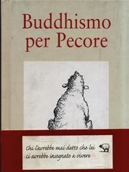 Buddhismo per pecore - Louise Howard - Libro EWI Editrice 2010 | Libraccio.it