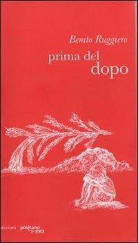 Prima del dopo - Benito Ruggiero - Libro Positanonews 2012 | Libraccio.it