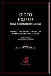 Gioco e sapere. Forme di un teatro senza scena