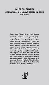 Ivrea cinquanta. Mezzo secolo di Nuovo Teatro in Italia 1967-2017. Atti del Convegno (Genova, 5-7 maggio 2017)