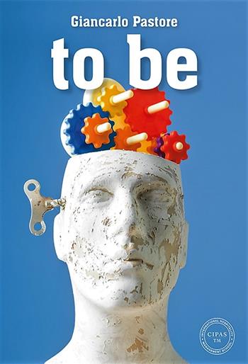 To be - Giancarlo Pastore - Libro Cipas TM 2018 | Libraccio.it