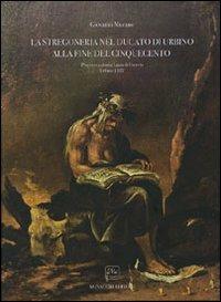 La stregoneria nel Ducato di Urbino alla fine del Cinquecento. Processo a donna Laura di Farneta-Urbino 1587 - Giovanni Murano - Libro Me Monacchi 2009 | Libraccio.it