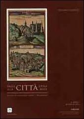 Dalla città ideale alla città reale. Le vedute di Urbino tra XVI e XIX secolo. Catalogo della mostra( Urbino, 6 aprile-30 aprile 2012)