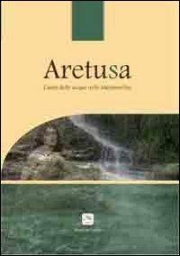 Aretusa. Canto delle acque nelle metamorfosi - Enzo Catani, Fabio Pallotta - Libro Me Monacchi 2013 | Libraccio.it