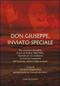 Don Giuseppe, inviato speciale  - Libro I Libri del Casato 2010 | Libraccio.it