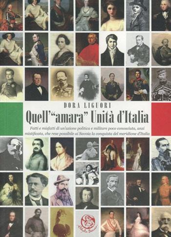 Quell'«amara» unità d'Italia - Dora Liguori - Libro Sibylla 2011 | Libraccio.it