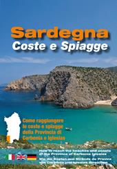 Sardegna. Coste e spiagge. Carbonia Iglesias. Ediz. italiana, inglese e tedesca