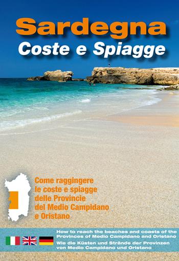 Sardegna. Coste e spiagge. Medio Campidano e Oristano. Ediz. italiana, inglese e tedesca  - Libro Spanu 2010 | Libraccio.it