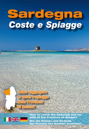 Sardegna. Coste e spiagge. Sassari. Ediz. italiana, inglese e tedesca  - Libro Spanu 2010 | Libraccio.it