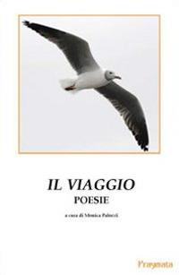Il viaggio  - Libro Pragmata 2010 | Libraccio.it