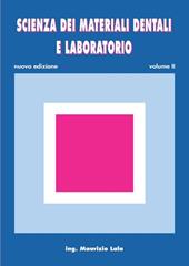 Scienza dei materiali dentali e laboratorio. Per gli Ist. professionali per odontotecnici. Con espansione online. Vol. 2