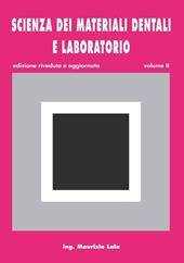 Scienza dei materiali dentali e laboratorio. Per gli Ist. professionali per odontotecnici. Con espansione online. Vol. 2