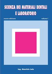 Scienza dei materiali dentali e laboratorio. Con espansione online. Per gli Ist. professionali per odontotecnici. Vol. 1