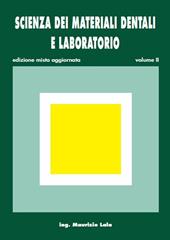 Scienza dei materiali dentali e laboratorio. Per gli Ist. professionali per odontotecnici. Con e-book. Con espansione online. Vol. 2