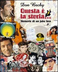 Questa è la storia. Memorie di un juke box - Don Backy - Libro L'Isola che c'è 2010 | Libraccio.it