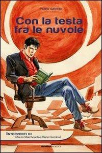 Con la testa fra le nuvole - Fabio Canesi - Libro Cremona Produce 2012 | Libraccio.it