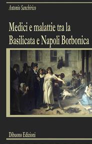 La Basilicata, Montemurro e il dialetto - Antonio Sanchirico - Libro Dibuonoedizioni 2010 | Libraccio.it