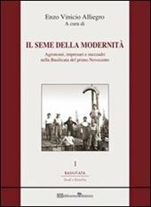 Il seme della modernità. Agronomi, impresari e mezzadri nella Basilicata del primo Novecento