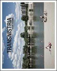 Transnistria. Un reportage fotografico di Gughi Fassino. Ediz. illustrata - Gughi Fassino - Libro Silvy 2010 | Libraccio.it