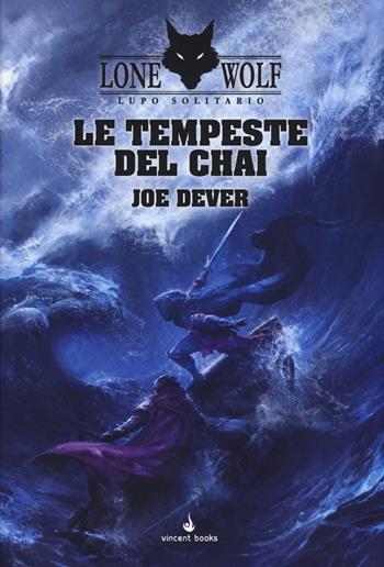 Le tempeste del Chai. Lupo Solitario. Vol. 29 - Joe Dever - Libro Vincent Books 2015, Gamebook | Libraccio.it
