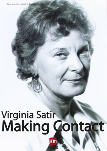 Making contact. Ediz. italiana - Virginia Satir - Libro In Mind 2012 | Libraccio.it