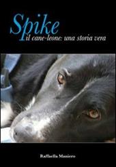 Spike il cane leone: una storia vera