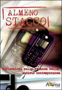Almeno stacco. Riflessioni sulla vacanza nella società contemporanea  - Libro Athena Editoriale 2010, Progetto thesis | Libraccio.it