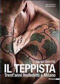 Il teppista. Trent'anni maledetti a Milano - Giorgio Specchia - Libro Indiscreto 2011 | Libraccio.it