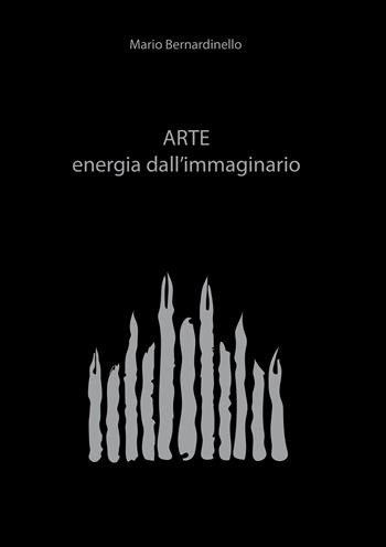 Arte. Energia dall'immaginario  - Libro Montabone 2017 | Libraccio.it