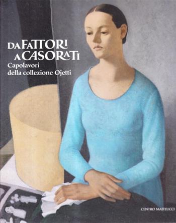 Da Fattori a Casorati. Capolavori della collezione Ojetti  - Libro Centro Matteucci Arte Moderna 2010 | Libraccio.it