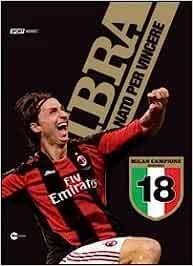 Ibra. Nato per vincere - Enzo Palladini, Matteo Brega - Libro Fivestore 2012 | Libraccio.it